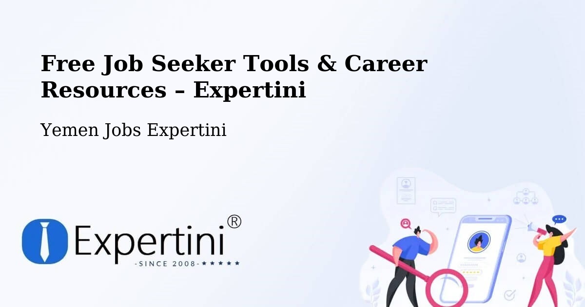 Free Job Seeker Tools & Career Resources – Daw'An - Daw'An, Yemen Jobs Expertini