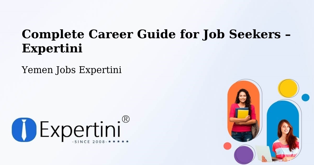 Career Guide for Job Seekers – Daw'An - Daw'An, Yemen Jobs Expertini